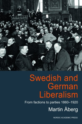 Åberg - Swedish and German Liberalism : From Factions to Parties 1860-1920.