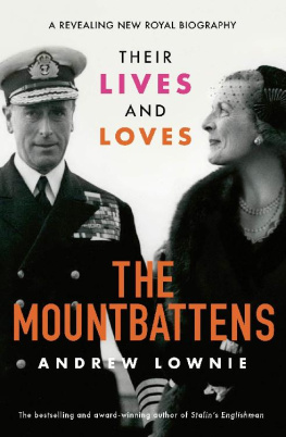 Andrew Lownie - The Mountbattens: Their Lives & Loves