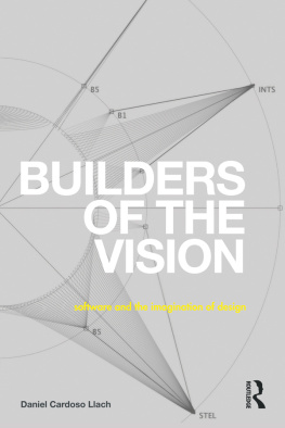 Cardoso Llach - Builders of the vision : software and the imagination of design