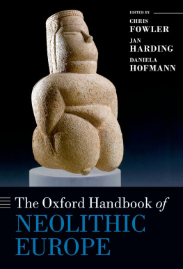 Chris Fowler - The Oxford Handbook of Neolithic Europe