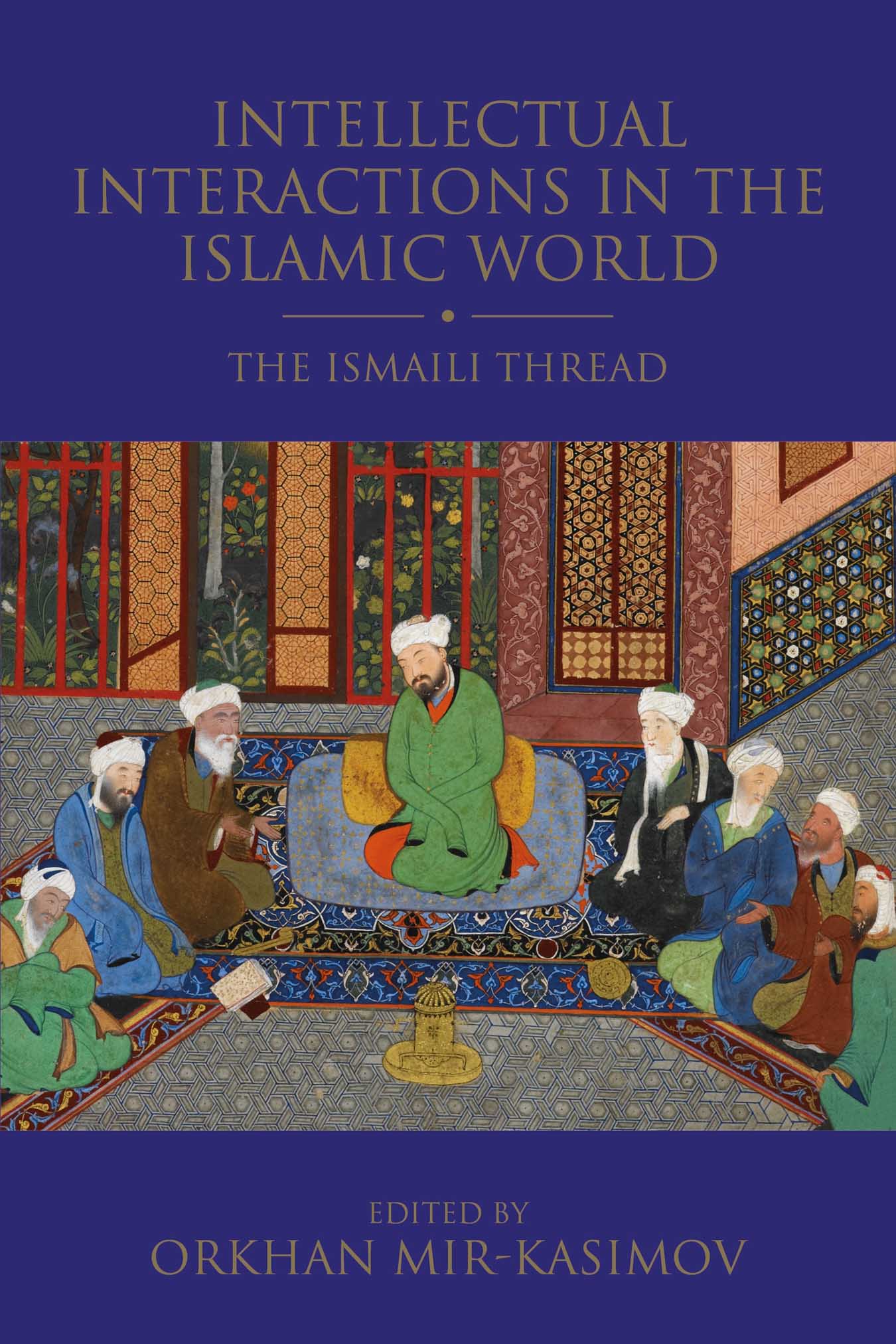 Intellectual Interactions in the Islamic World The Institute of Ismaili - photo 1