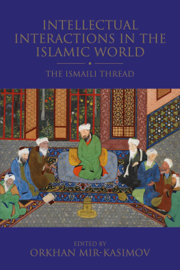 Orkhan Mir-Kasimov - Intellectual Interactions In The Islamic World: The Ismaili Thread