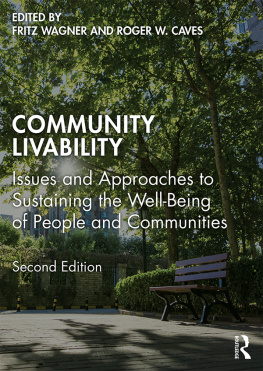 Caves Roger W. Community livability : issues and approaches to sustaining the well-being of people and communities