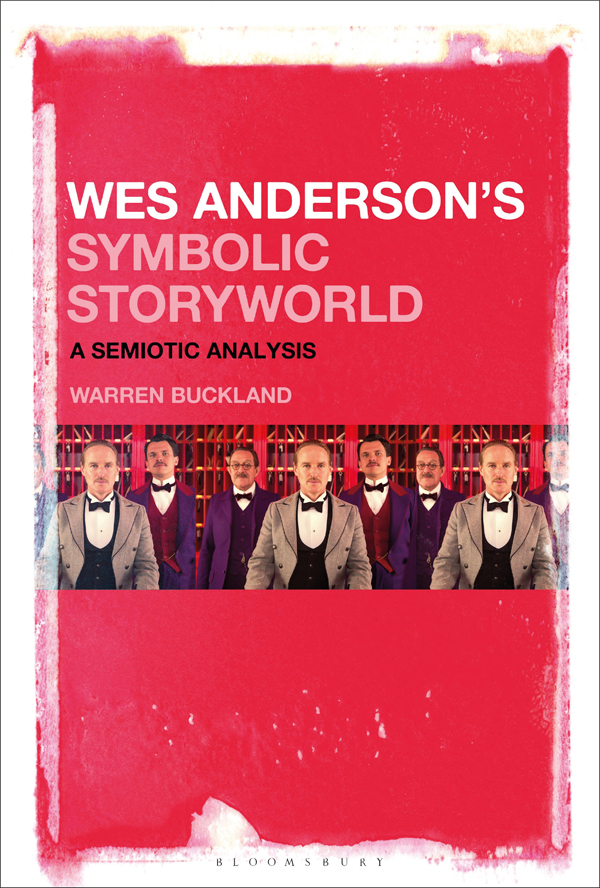 Wes Andersons Symbolic Storyworld Contents Film semiotics far from being - photo 1