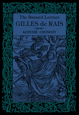 Aleister Crowley - The Banned Lecture: Gilles De Rais
