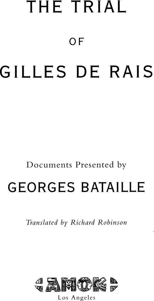 The texts of the two trials of Gilles de Rais were based on the minutes and - photo 1