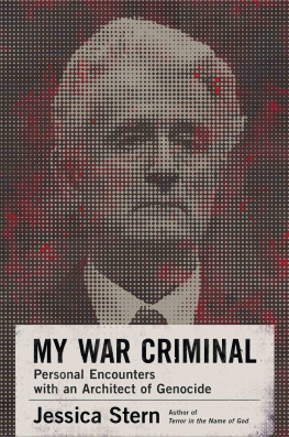 Jessica Stern - My War Criminal: Personal Encounters with an Architect of Genocide