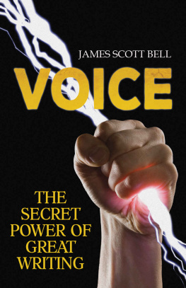 James Scott Bell - VOICE: The Secret Power of Great Writing