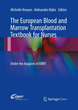 Kenyon Michelle The European Blood and Marrow Transplantation Textbook for Nurses: Under the Auspices of EBMT