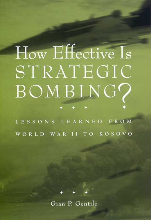 HOW EFFECTIVE IS STRATEGIC BOMBING THE WORLD OF WA R general editor - photo 1