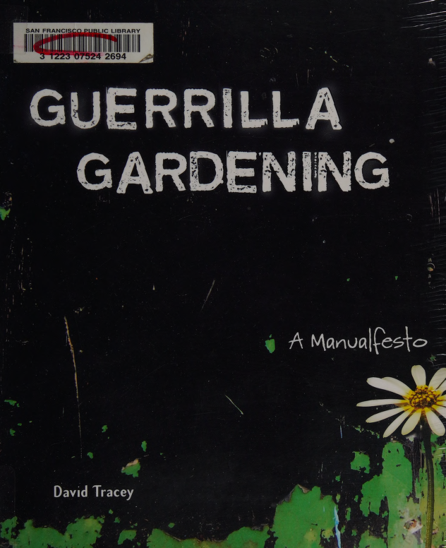 Guerrilla gardening a manualfesto Tracey David This book was produced in - photo 1