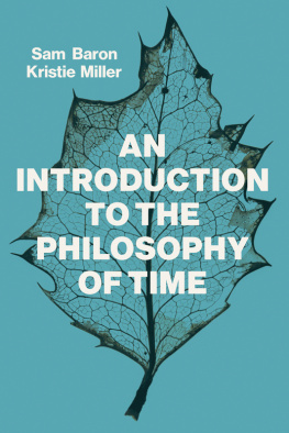 Samuel Baron An Introduction to the Philosophy of Time