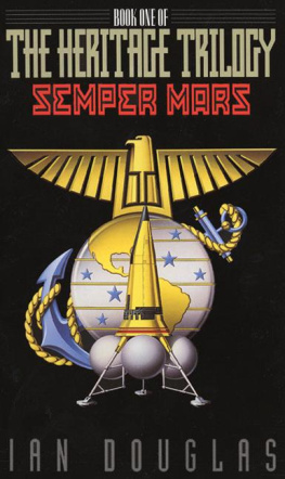 Ian Douglas - Semper Mars: Book One of the Heritage Trilogy