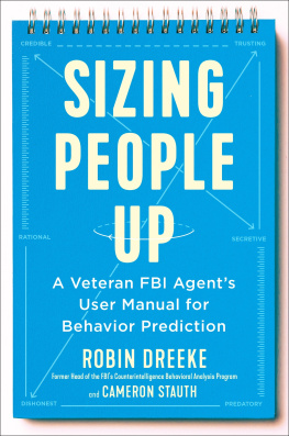 Dreeke Robin Sizing people up : a veteran FBI agent’s user manual for behavior prediction