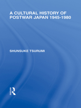 Shunsuke Tsurumi - A Cultural History of Postwar Japan: 1945-1980