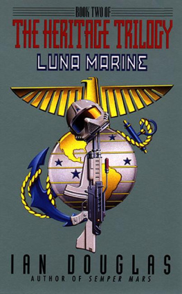 Ian Douglas Luna Marine: Book Two of the Heritage Trilogy