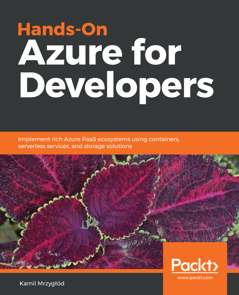 Hands-On Azure for Developers Implement rich Azure PaaS ecosystems using - photo 1