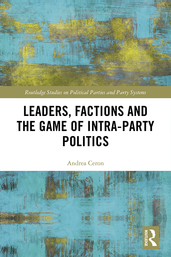 Leaders Factions and the Game of Intra-Party Politics The book provides a - photo 1