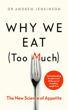 Andrew Jenkinson - Why We Eat (Too Much): The New Science of Appetite