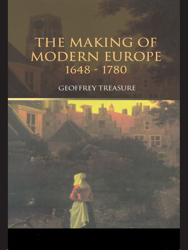 THE MAKING OF MODERN EUROPE 16481780 Clearly written well-structured and - photo 1