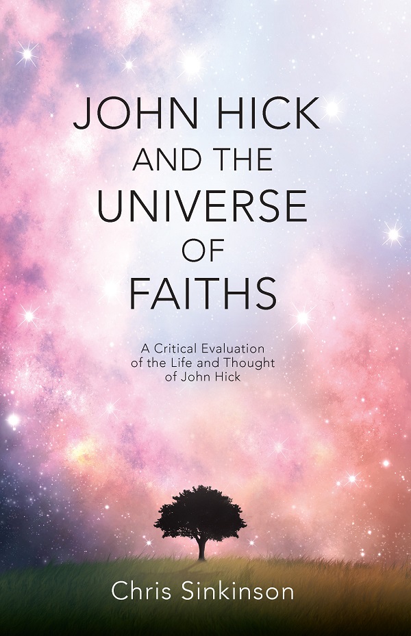 John Hick and the Universe of Faiths John Hicks contribution to religious - photo 1