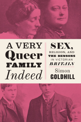 Simon Goldhill - A Very Queer Family Indeed: Sex, Religion, and the Bensons in Victorian Britain