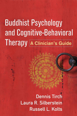 Dennis Tirch Buddhist Psychology and Cognitive-Behavioral Therapy: A Clinician’s Guide