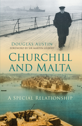 Douglas Austin Churchill and Malta: A Special Relationship