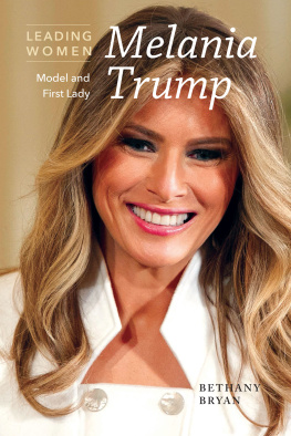 Bethany Bryan - Melania Trump: Model and First Lady