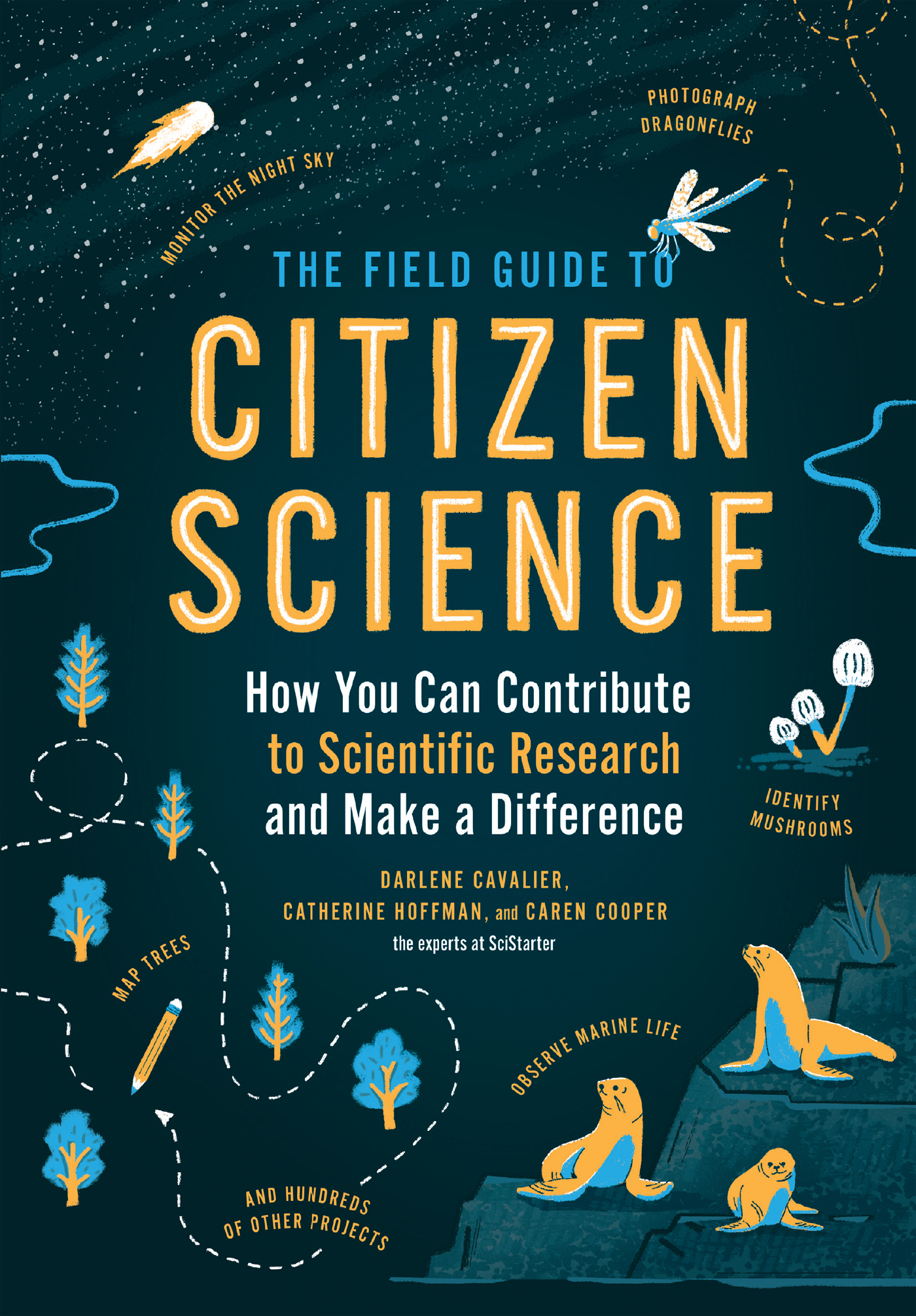 The Field Guide To Citizen Science How You Can Contribute to Scientific - photo 1