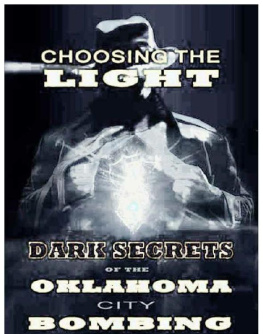 Cody Snodgres - Choosing the Light - Dark Secrets of the Oklahoma City Bombing