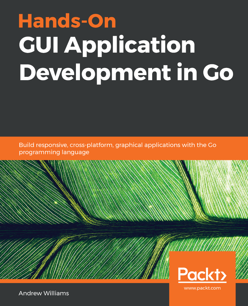 Hands-On GUI Application Development in Go Build responsive cross-platform - photo 1