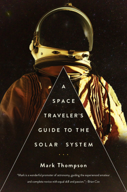 Mark Thompson A Space Traveler’s Guide to the Solar System