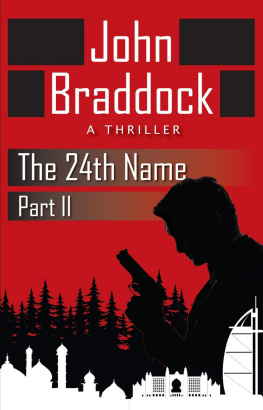 John Braddock - The 24th Name, Part II: A Thriller