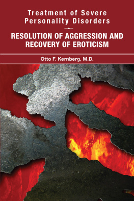 Kernberg - Treatment of severe personality disorders : resolution of aggression and recovery of eroticism