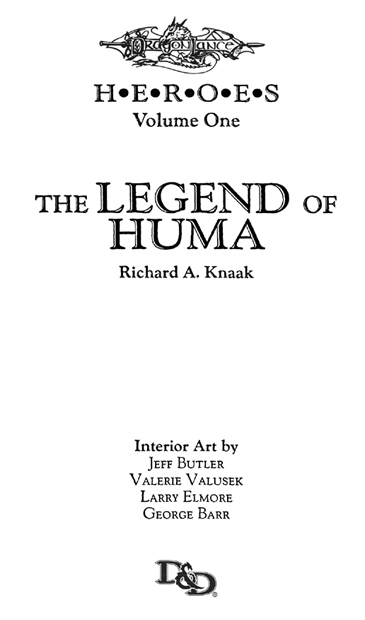 THE LEGEND OF HUMA D RAGONLANCE Heroes Volume One 1988 TSR Inc 2003 - photo 3