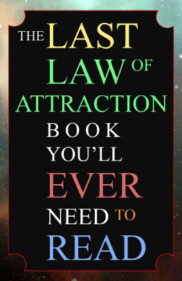 Andrew Kap - The Last Law of Attraction Book You’ll Ever Need To Read: The Missing Key To Finally Tapping Into The Universe And Manifesting Your Desires