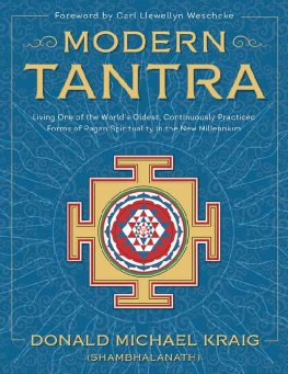 Donald Michael Kraig - Modern Tantra: Living One of the World’s Oldest, Continuously Practiced Forms of Pagan Spirituality in the New Millennium