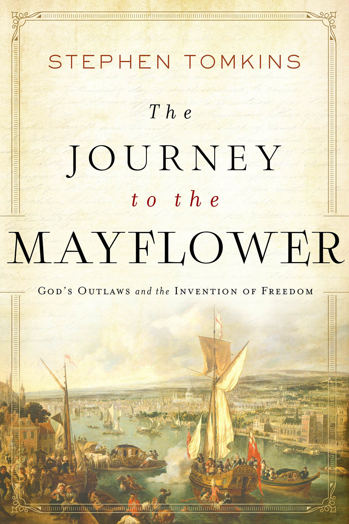 Contents The JOURNEY to the MAYFLOWER GODS OUTLAWS AND THE INVENTION OF - photo 1