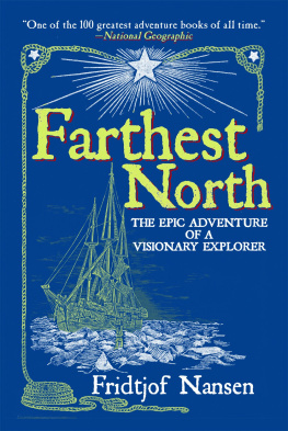 Fridtjof Nansen - Farthest North: The Epic Adventure of a Visionary Explorer