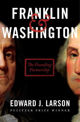 Edward J. Larson - Franklin Washington: The Founding Partnership