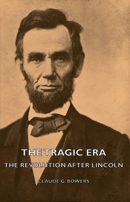 Claude G. Bowers - The Tragic Era: The Revolution After Lincoln