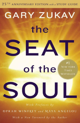 Gary Zukav - Seat of the Soul: 25th Anniversary Edition with a Study Guide