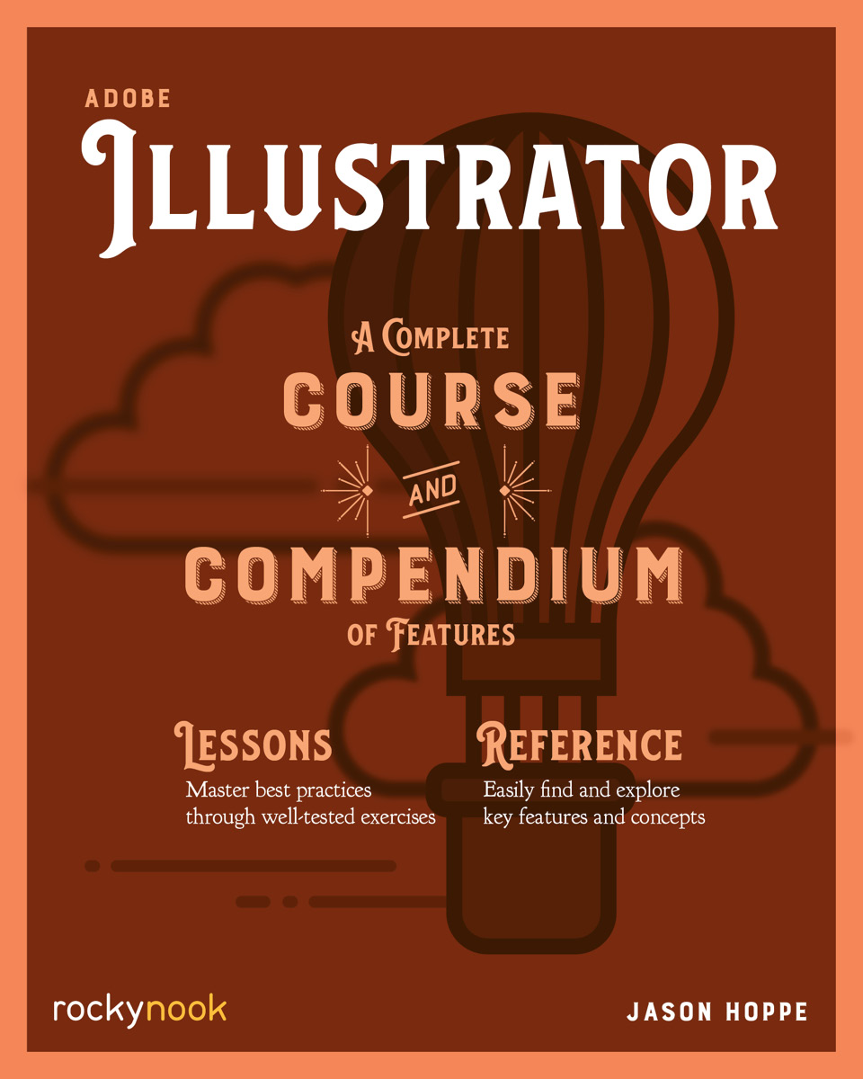 Adobe Illustrator A Complete Course and Compendium of Features Jason Hoppe - photo 2