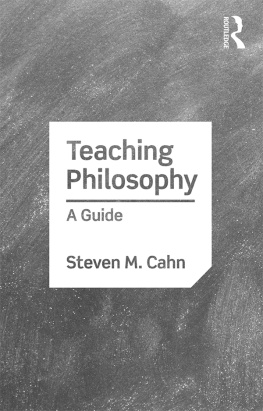 Steven M. Cahn Teaching philosophy: a guide