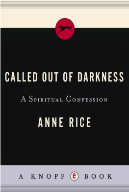 Anne Rice - Called out of darkness: a spiritual confession