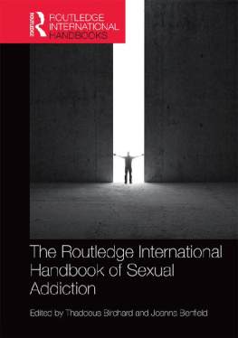 Thaddeus Birchard - Routledge International Handbook of Sexual Addiction