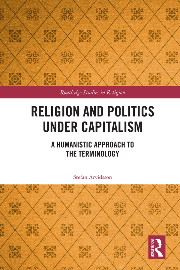 Religion and Politics Under Capitalism This book relates some of the major - photo 1