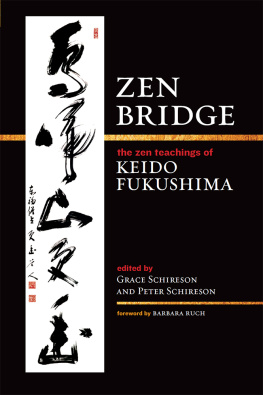 Keido Fukushima (author) - Zen Bridge: The Zen Teachings of Keido Fukushima