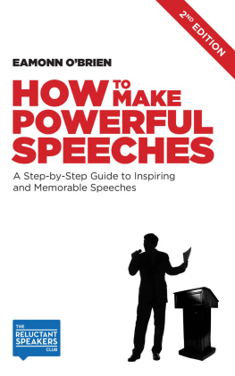 Eamonn OBrien - How to Make Powerful Speeches: A Step-by-Step Guide to Inspiring and Memorable Speeches